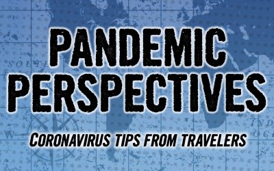 10 Pandemic Perspectives from World Travelers